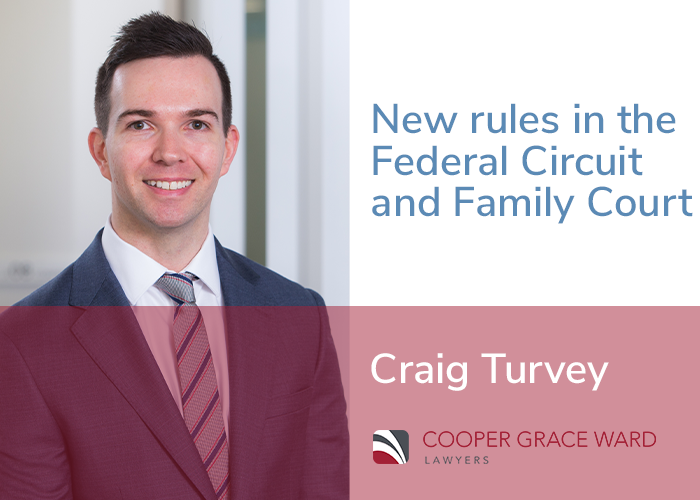 New rules in the Federal Circuit and Family Court Cooper Grace Ward